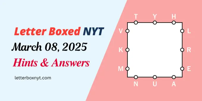 Letter Boxed Answers and Hints March 8 1 Letter Boxed Answers and Hints March 8
