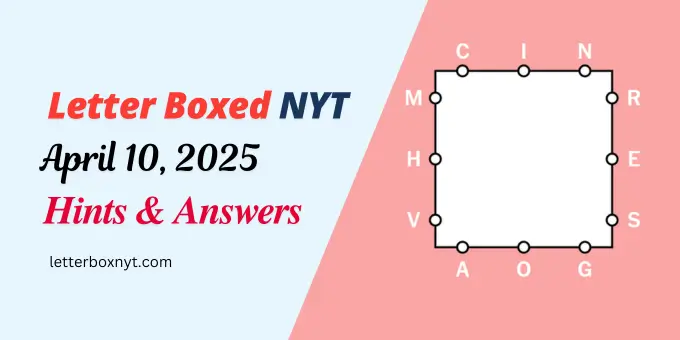 Letter Boxed Answers and Hints April 10 1 Letter Boxed Answers and Hints April 10