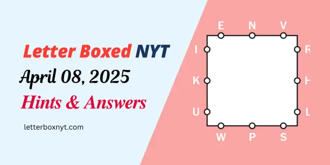 Letter Boxed Answers and Hints April 8 1 Letter Boxed Answers and Hints April 8
