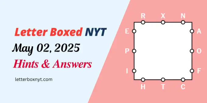 Letter Boxed Answers and Hints May 2 1 Letter Boxed Answers and Hints May 2