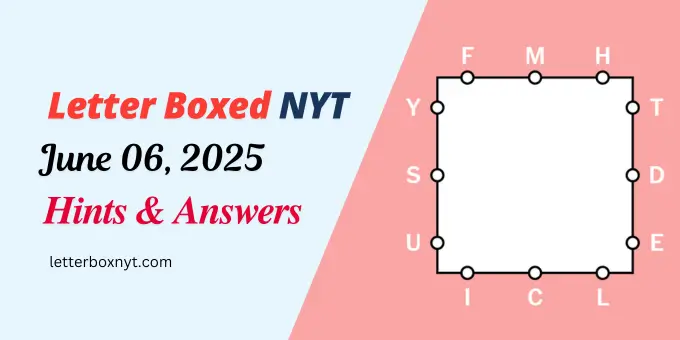 Letter Boxed Answers and Hints June 6 1 Letter Boxed Answers and Hints June 6